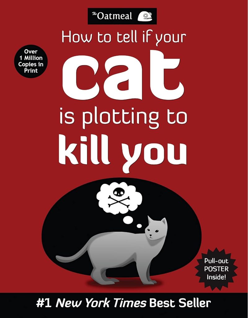 How to Tell If Your Cat Is Plotting to Kill You (The Oatmeal) (Volume 2) - English